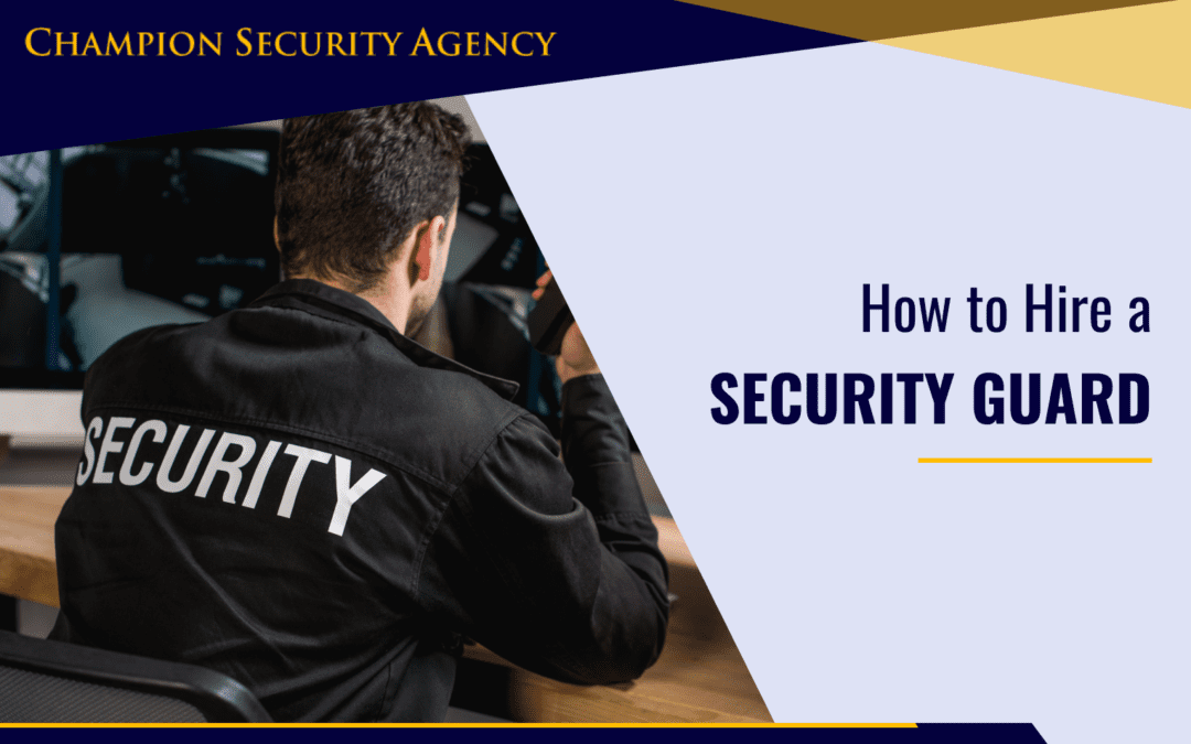 How to Hire a Security Guard?